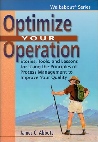 Optimize Your Operation: Stories, Tools and Les... 1887355049 Book Cover
