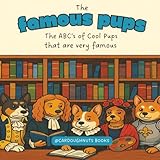 Photo Gallery the famous pups: the abc’s of cool pups that are very famous: a coloring book about dog breeds a-z dressed as very famous historic figures. Photo Gallery the famous pups: the abc’s of cool pups that are very famous: a coloring book about dog breeds a-z dressed as very famous historic figures.