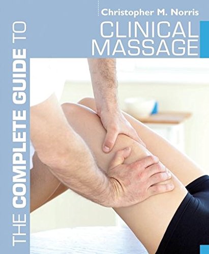 The Complete Guide to Clinical Massage (Complete Guides)