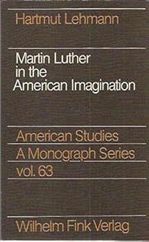 Martin Luther in the American imagination (American studies)
