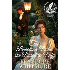 The Brooding Duke She Dared to Defy Audiobook By Penelope Whitmore cover art