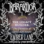 Cover of The Legacy Builder: The Chronicles of Lincoln Hart