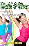 Health & Fitness: 7 Exercises For A Stronger Body & Healthier Lifestyle (Weight Lifting, Bodybuilding, Building Strength, Strength Training, Bodyweight Training, Build Muscle, Burn Fat)