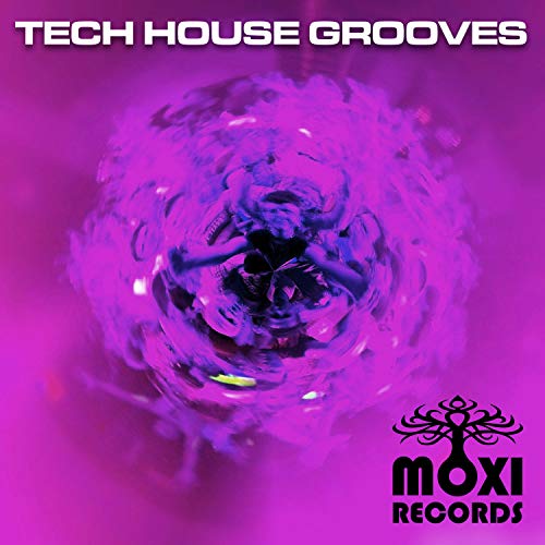 Moxi Tech House Grooves, Vol. 13 Moxi Tech House Grooves, Vol. 13