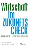 Wirtschaft im Zukunfts-Check: So gelingt die grüne Transformation - Heinrich-Böll-Stiftung