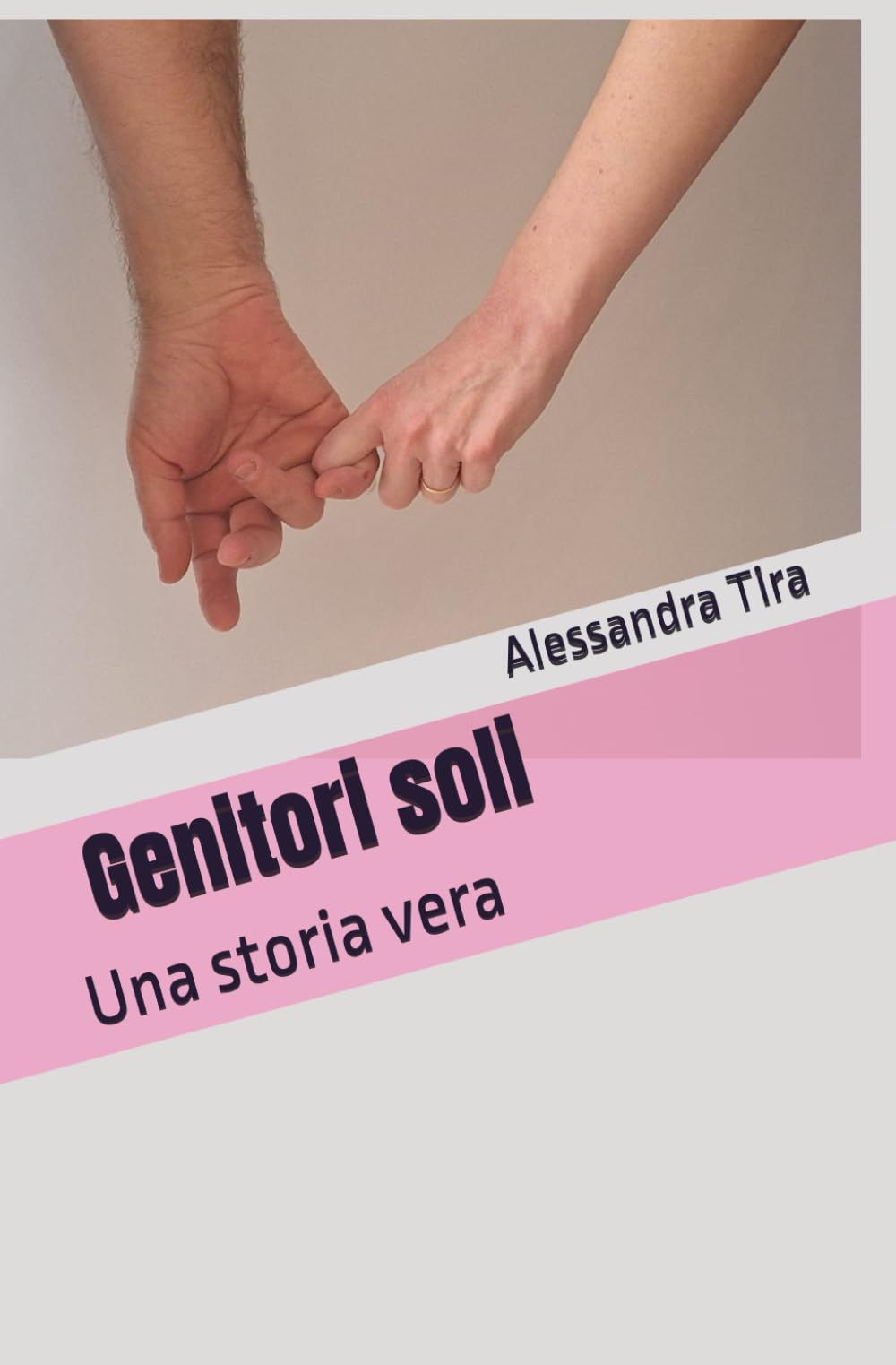 Genitori soli: Una storia vera