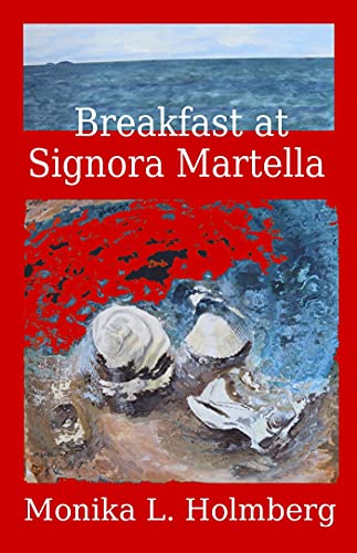 BREAKFAST AT SIGNORA MARTELLA (English Edition)