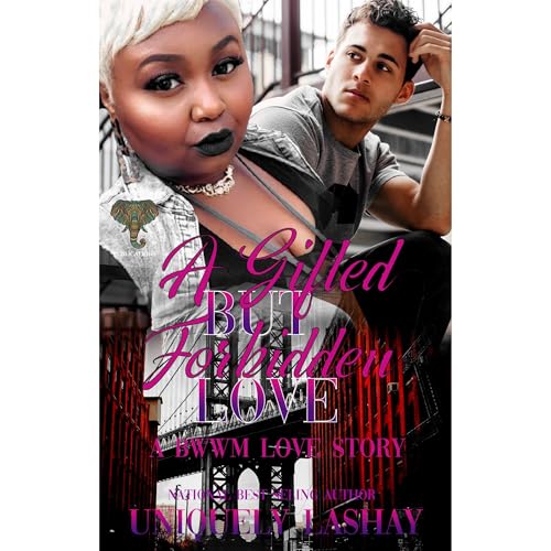 A Gifted but Forbidden Love by Uniquely Lashay episode artwork