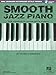 Smooth Jazz Piano: Keyboard Style Series (Hal Leonard Keyboard Style)