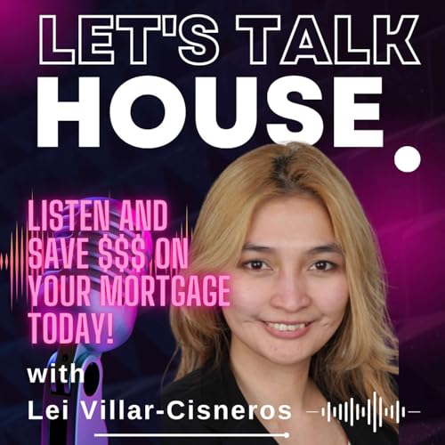 Let's Talk House Episode 21: The Mortgage Hack Most Canadians Miss (That Could Save You over $100,000) Titelbild