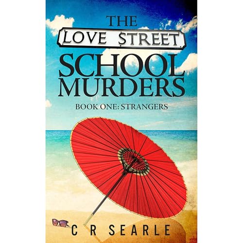 The Love Street School Murders Book One: Strangers Audiolibro Por C R Searle arte de portada