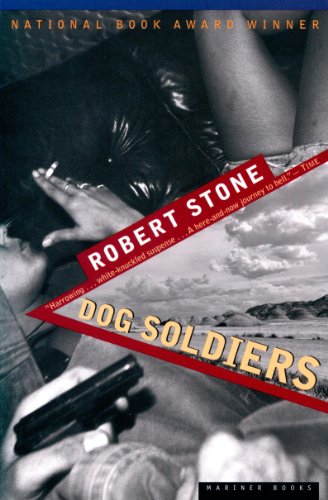 Dog Soldiers Kindle Edition By Stone Robert Literature Fiction Kindle Ebooks Amazon Com