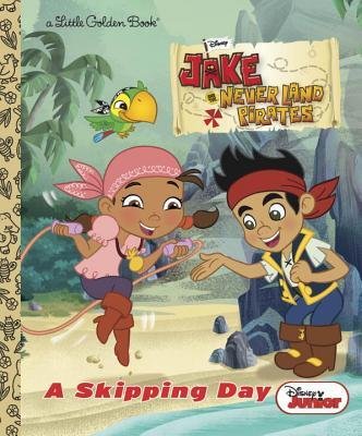 [ A Skipping Day (Disney Junior: Jake and the Neverland Pirates) Posner