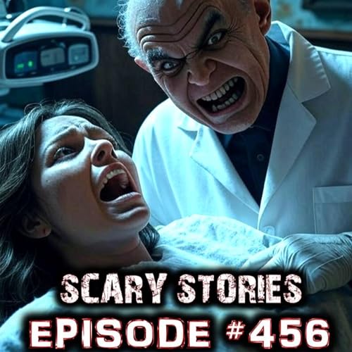 『EPISODE #456 - I think my dentist might be insane!』のカバーアート