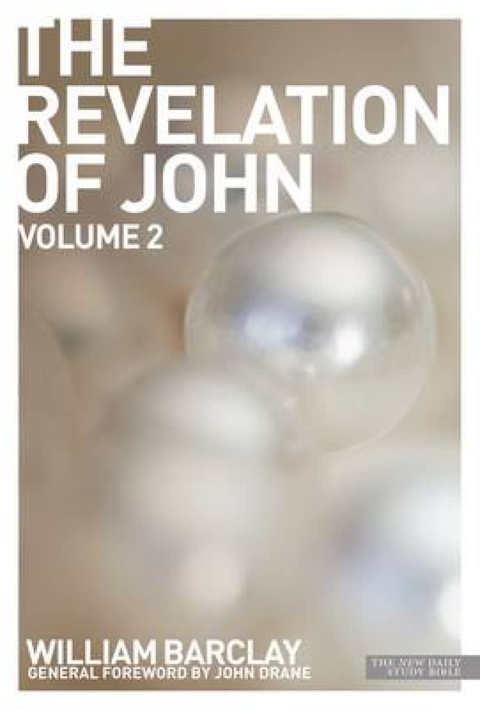 The Revelation of John: Volume 2 (New Daily Study Bible)