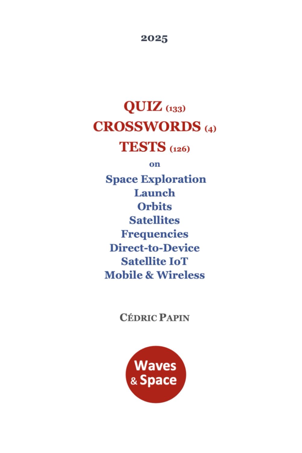 QUIZ CROSSWORDS TESTS: Space Launch Orbits Satellites Frequencies Direct-to-Device Satellite IoT Mobile Wireless