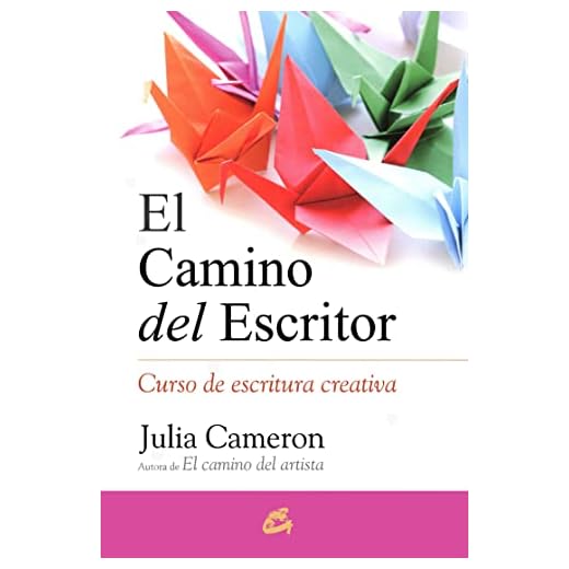CAMINO DEL ESCRITOR, EL: Curso de escritura creativa (Saber ser)