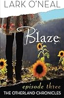 Blaze (The OtherLand Chronicles) 1937688577 Book Cover