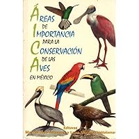 Areas De Importancia Para La Conservacion De Las Aves En Mexico 9701843193 Book Cover