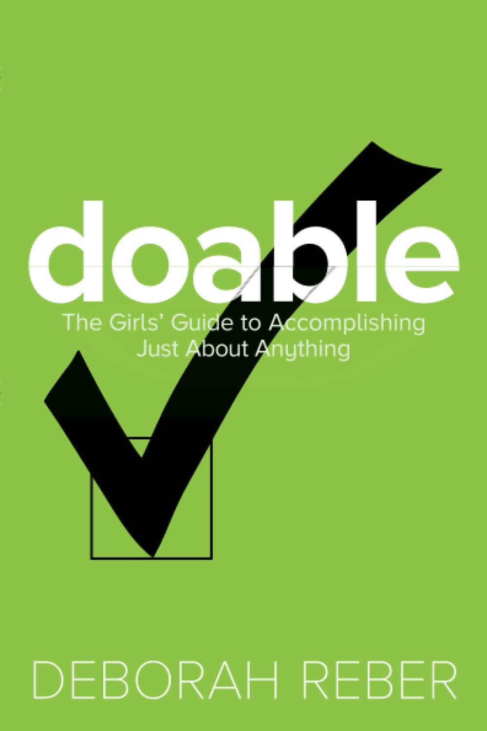 Doable: The Girls' Guide to Accomplishing Just About Anything : Reber,  Deborah: Amazon.de: Bücher