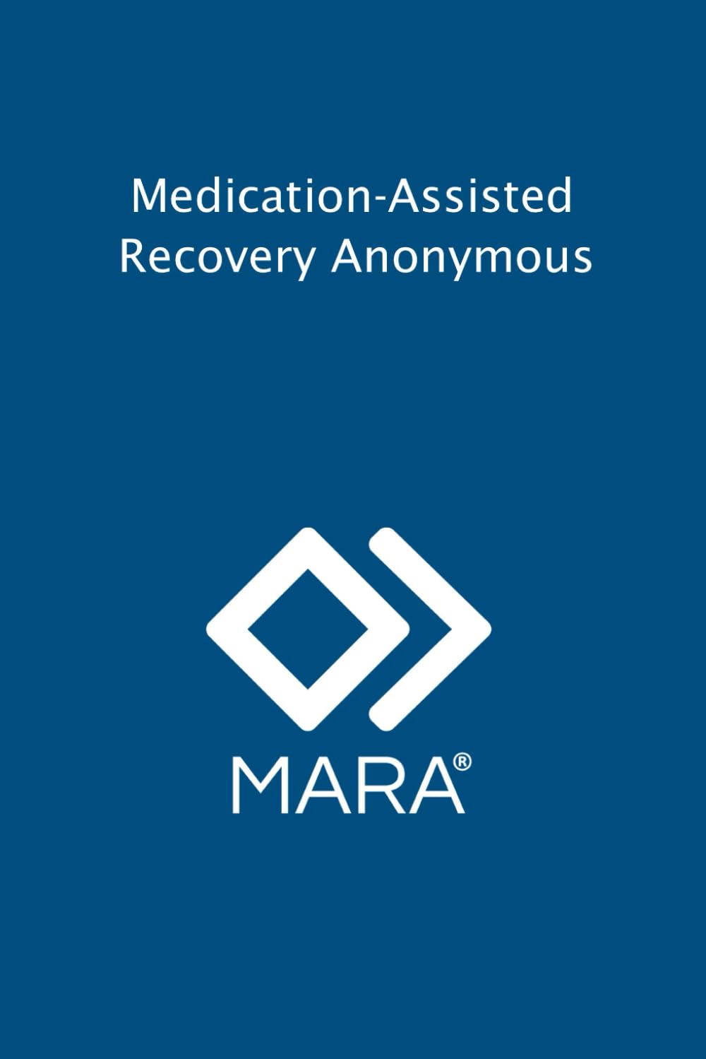 Medication-Assisted Recovery Anonymous: If You're Like Me Version      Paperback – June 2, 2024