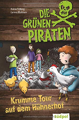 Die Grünen Piraten – Krumme Tour auf dem Hühnerhof Die Grünen Piraten – Krumme Tour auf dem Hühnerhof
