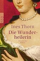 Die Wunderheilerin. 3499242648 Book Cover