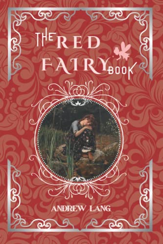 The Red Fairy Book: By Andrew Lang Original Cla... B09Y3HJRF9 Book Cover