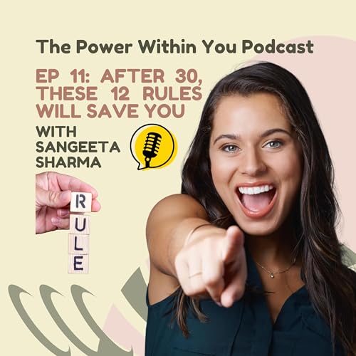 Episode 11: After 30, These 12 Rules Will Save You Podcast Por  arte de portada