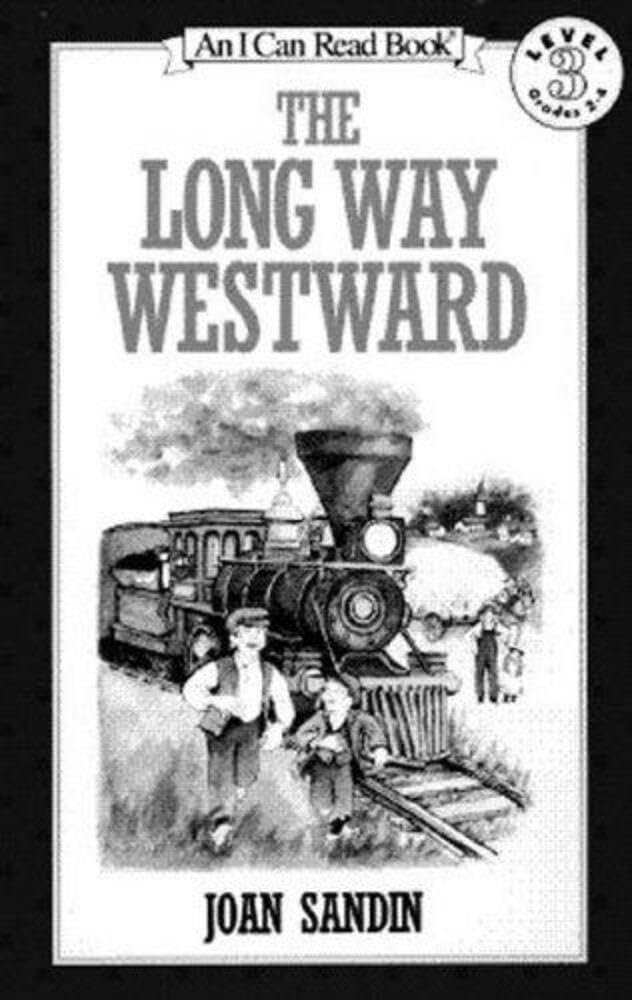 The Long Way Westward: An Early Reader About a Swedish Family's Immigration Journey to Minnesota for Kids (Ages 4-8) (I Can Read Level 3) Paperback – Illustrated, January 30, 1992