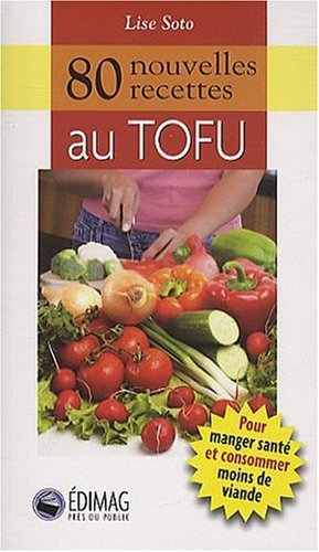 Télécharger 80 nouvelles recettes au Tofu Livre PDF Gratuit
