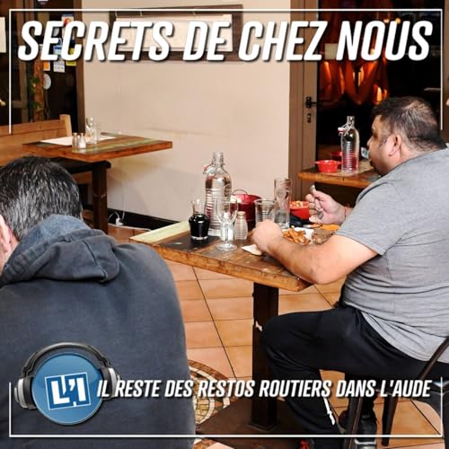IL RESTE DES RESTOS ROUTIERS DANS L'AUDE Podcast Por arte de portada