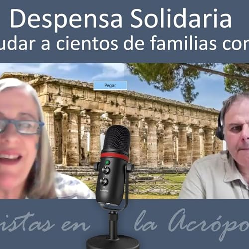 Cómo ayudar a cientos de familias con dignidad. Entrevistas en la Acrópolis 046 cover art