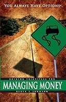 You Always Have Options: Guiding Principles for Managing Money (You Always Have Options) 0978619706 Book Cover