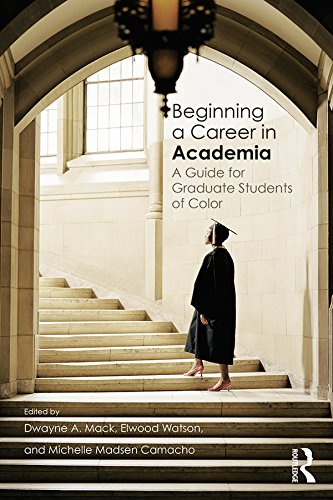 Beginning a Career in Academia: A Guide for Graduate Students of Color
