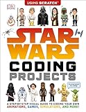 Star Wars Coding Projects: A Step-by-Step Visual Guide to Coding Your Own Animations, Games, Simulations an