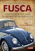 A Verdadeira História do Fusca (Em Portuguese do Brasil) 8578810554 Book Cover