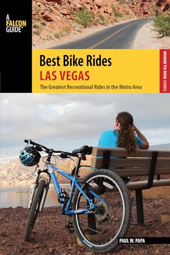 Best Bike Rides Las Vegas (Best Bike Rides Series)