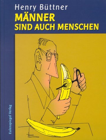 Männer sind auch Menschen Männer sind auch Menschen