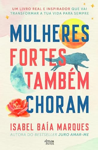 Mulheres Fortes Também Choram