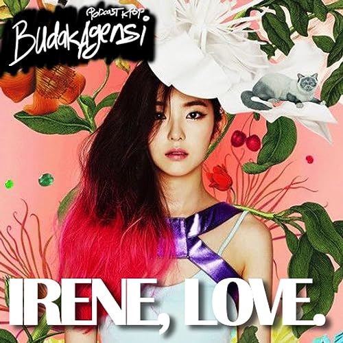 IRENE, SEMANGAT!