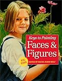 Faces & Figures (Keys to Painting)