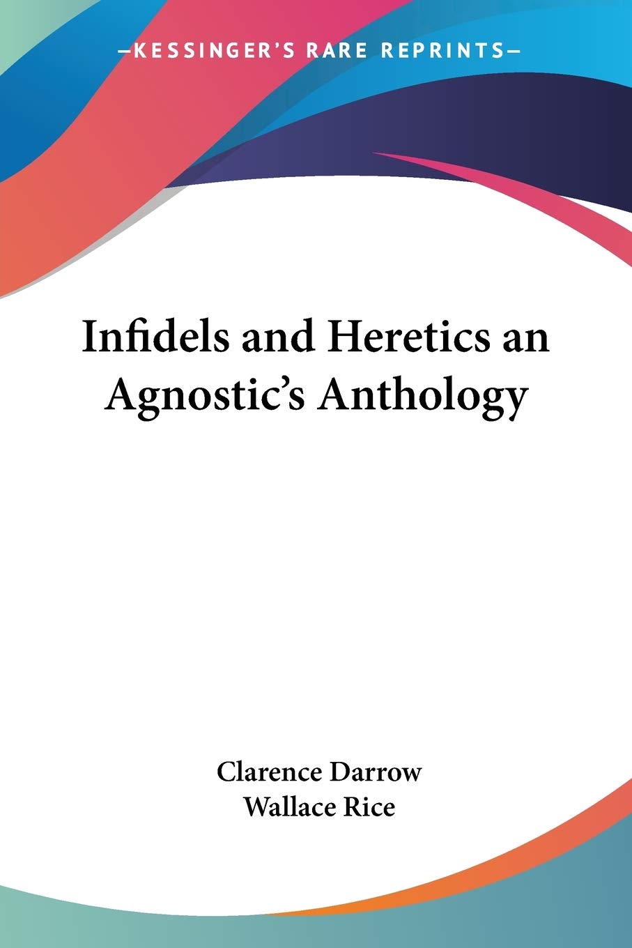 Buy Infidels and Heretics an Agnostic's Anthology — BookShops.in