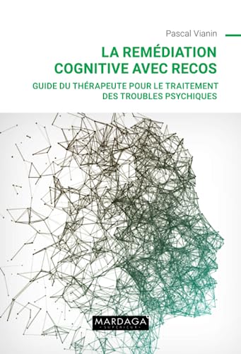 livre La remédiation cognitive avec RECOS: Guide du thérapeute pour le traitement des troubles psychiques