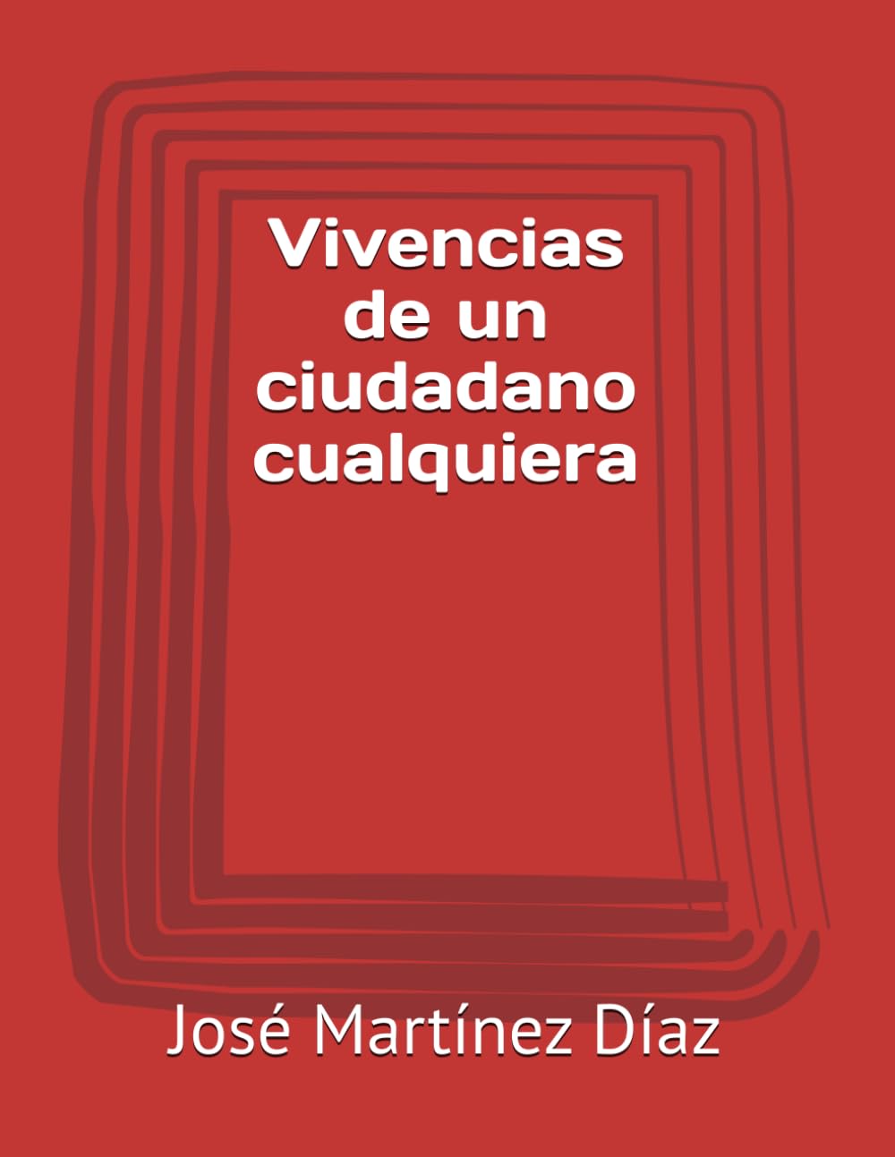 Vivencias de un ciudadano cualquiera