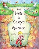 The Hole in Casey's Garden