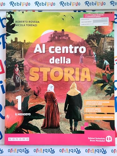AL CENTRO DELLA STORIA 1 - (9791221601329) + Materiali didattici – Rebillo