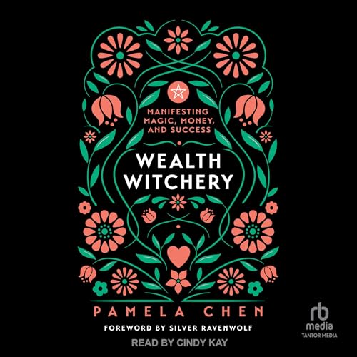 Wealth Witchery by Pamela Chen, Silver Ravenwolf - foreword episode artwork