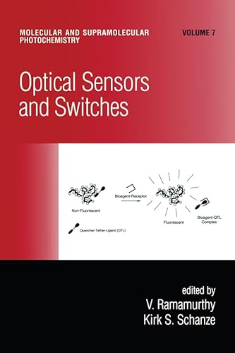 Optical Sensors and Switches (Molecular and Supramolecular Photochemistry, 7, Band 7)