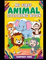 "Animal Kingdom : A Fun Coloring Book for kids Aged 3 to 6 years": Fun and Engaging Illustrations for Kids Aged 3 to 6 B0F63H63ZQ Book Cover